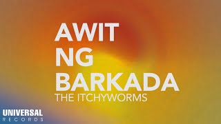 Video thumbnail of "The Itchyworms - Awit Ng Barkada (Official Lyric Video)"