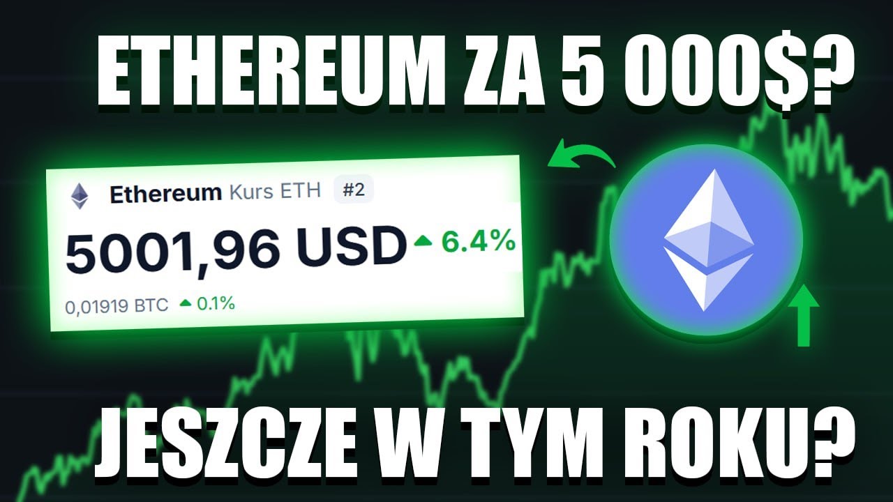 Dlaczego ETHEREUM jeszcze urośnie? 5 powodów na $ETH 5000$?!