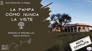 Download Lagu La Pampa como nunca la viste: Estancia La Holanda y su Tesoro Artístico