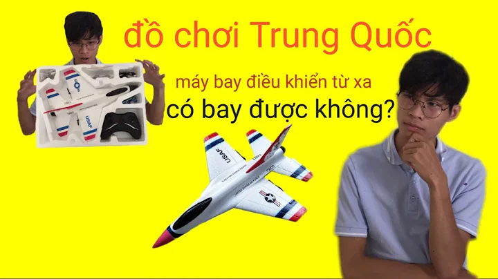 Review - Mở hộp "Máy Bay Điều khiển Từ Xa" Đồ chơi Trung Quốc giá rẻ, Liệu có đáng mua...???