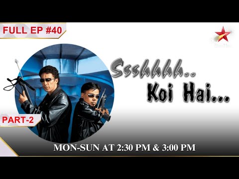 Ssshhhh...Koi Hai | Episode 40 | Part 2