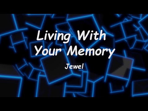 Jewel - Living With Your Memory (Lyrics) 🎵