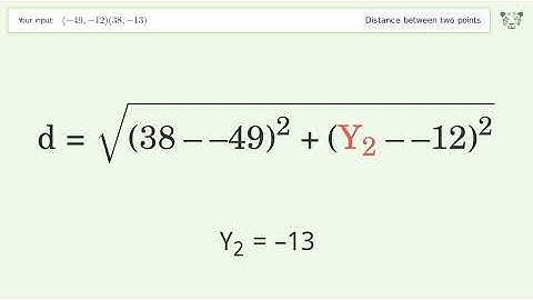 Find the distance between two points p1 (-49,-12) and p2 (38,-13): Step-by-Step Video Solution