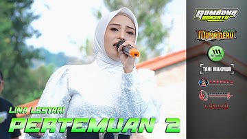 PERTEMUAN 2 ~ LINA LESTARI ~ MAHAMERU MUSIC LIVE PEMUDA GOMBONG BERSATU