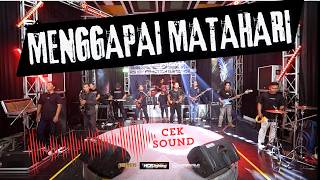 SOUND CHECK MENGGAPAI MATAHARI - SA MUSIC PROJECT