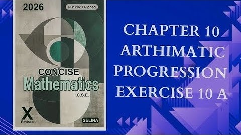 Concise Mathematics ICSE Class 10 | Arithmetic Progression | Exercise 10A Solutions | ICSE 2026
