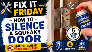 “Fix It Friday: How to Silence a Squeaky Door”