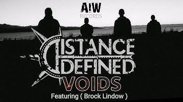 Distance Defined ( Voids Featuring Brock Lindow ) Official Video - Art Is War Records