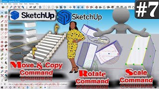 #7 How To Use Move, Copy, Stretch, Rotate &amp; Scale Command in Google SkechUP Explained in Hindi