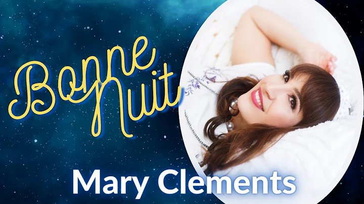 Mary Clements - Bonne Nuit (Official Music Video)