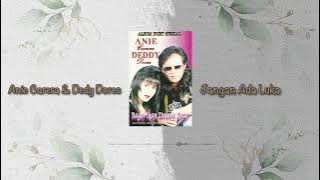 Anie Carera feat Dedy Dores - Jangan Ada Luka