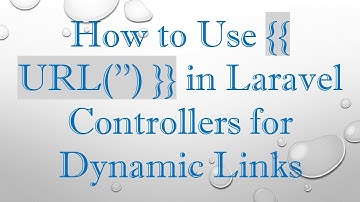 How to Use {{ URL(