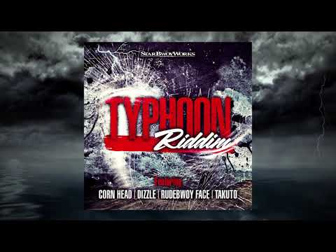 (Typhoon Riddim) CORN HED - Typhoon Version prod by StarBwoyWorks