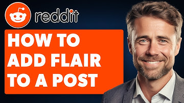 How To Add Flair To A Reddit Post (Full 2025 Guide)