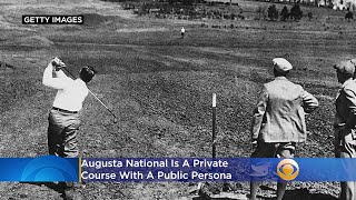 Augusta National Is A Private Course With A Public Persona
