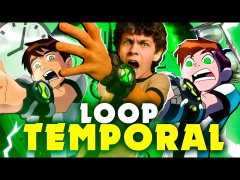 Como o Ben 10 Ficou Preso em um Loop Temporal?