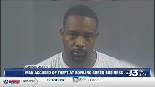 Man accused of theft at Bowling Green business