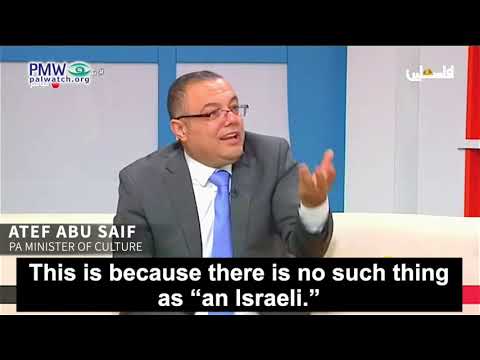 There is “no Israeli culture” and “no such thing as an Israeli” - PA Minister of Culture