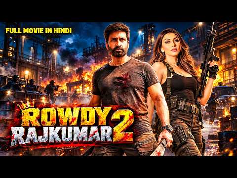 ROWDY RAJKUMAR 2 | Gopichand, Hansika Motwani | South Indian Hindi Dubbed Movie | Action Thriller