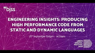 BJSS Engineering Insights - Producing high performance code from static and dynamic languages
