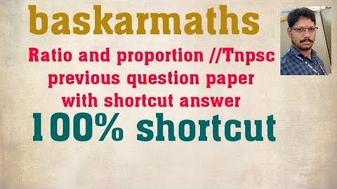 Ratio and proportion// part -1 /Tnpsc previous question paper  with shortcut answer/@baskarmaths