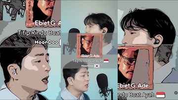 [COVER] ‘Titip Rindu Buat Ayah’(ID&KOR Ver) - ‘Ebiet G. Ade’ by HoonDoo🇰🇷