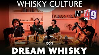 Ep. 49 - Whisky culture con Dream Whisky