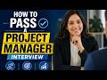 How To Pass a Project Manager Interview | 10 Questions, Mistakes & 5 Proven Tips!