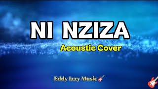 NI NZIZA - Chryso Ndasingwa (Acoutic Cover) | Eddy Izzy Music🎸