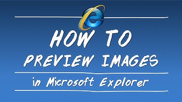 How to preview images in Microsoft explorer