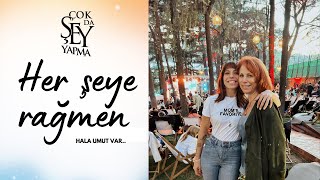Her Şeye Rağmen Aşkla Umut Etmek Çdşytalks