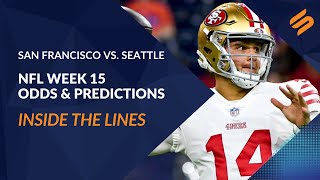 49ers vs. Seahawks Point Spread: NFL Week 15 Odds, Prediction (Inside the lines)