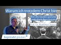 Warum ich trotzdem Christ bin - Prof. Dr. Matthias Clausen | Begründet-glauben 2020