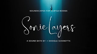 Sonic Layers – Therapeutic Sound Bath & Journey Through the Subtle Bodies