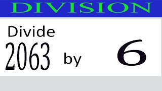 Divide     2063      by     6