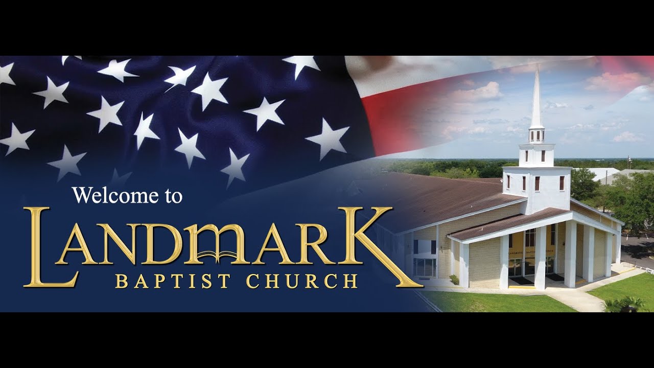 Landmark Baptist Church Live Services YouTube