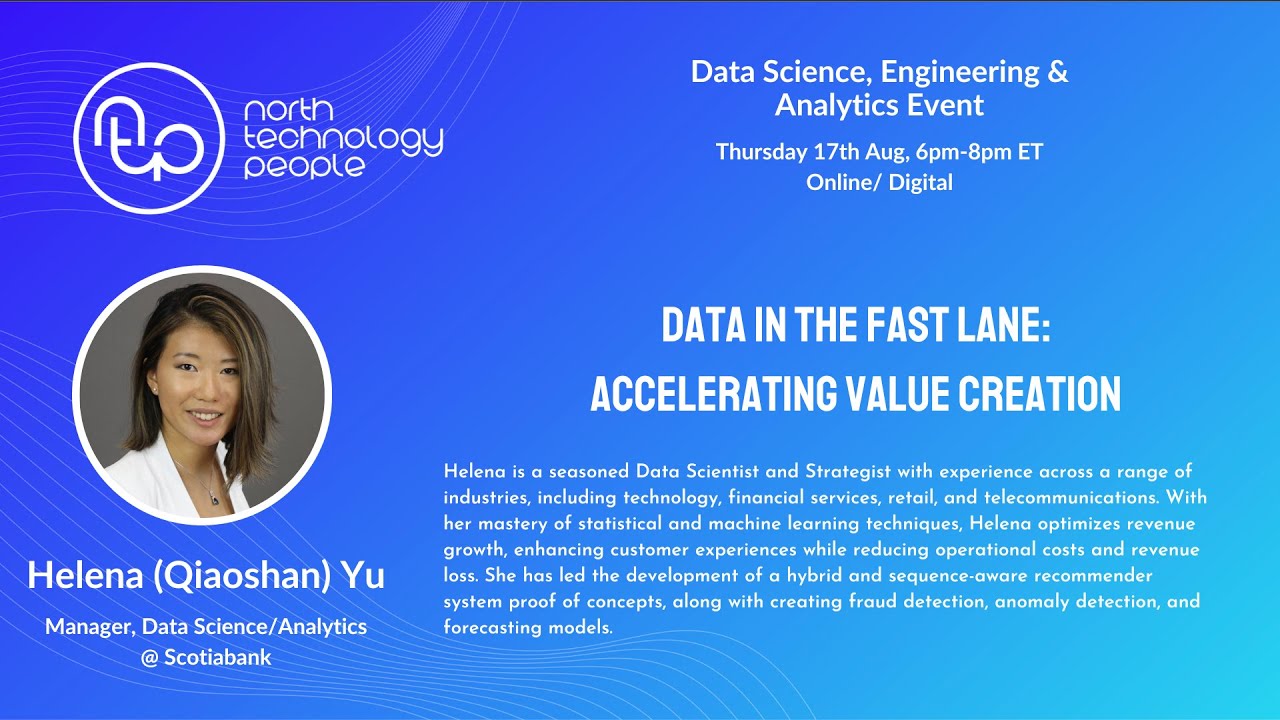 Helena Yu, Data Science & Analytics Mgr, Scotiabank-  Accelerating Value Creation