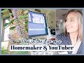 Homemaker & YouTuber Day In the Life | Homemaking Inspiration | Work At Home Mom