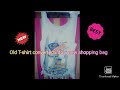 Best out of waste  old tshirt converted to a shopping bag  craft by aarthi