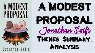 A Modest Proposal by Jonathan Swift | Themes, Summary, Analysis