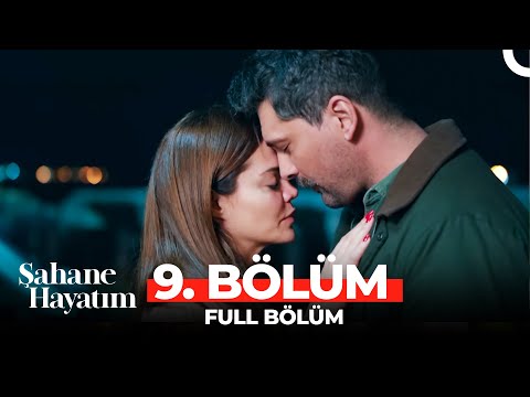 Şahane Hayatım 9. Bölüm