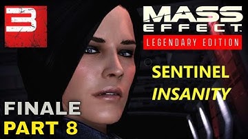Mass Effect LE - Sentinel Insanity Completionist Playthrough ME3 Part 8