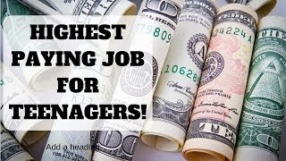 Highest Paying Teen Job - Summer Job 2021