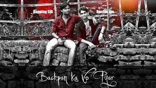 Hindi Rap | Very Sad Heart Touch | Bachpan Ka Woh Pyar | Ranjan Jha ft. Rapping SiD