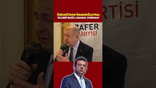 Zafer Partisi Genel Başkanı Ümit Özdağ, Ekrem İmamoğlu Için Eli Kolu Bağlı Adama Yumruk Atmam Dedi