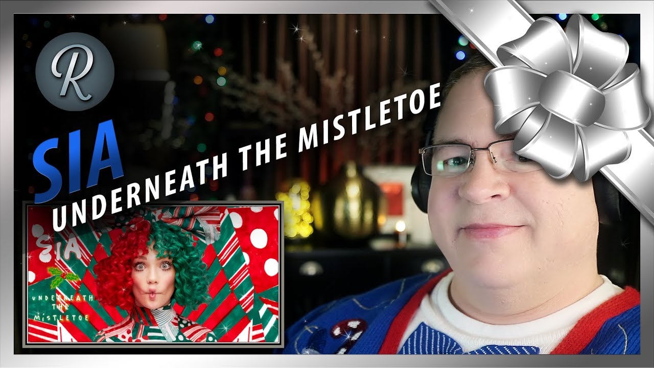 Sia Reaction | “Underneath The Mistletoe” First Listen