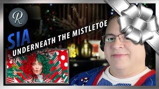 Sia Reaction | “Underneath The Mistletoe” First Listen