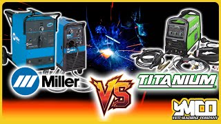 Miller VS. Titanium Welders - YMCO
