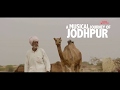 Jodhpur | Rajasthan | Blue city | Music | Food |Heritage |