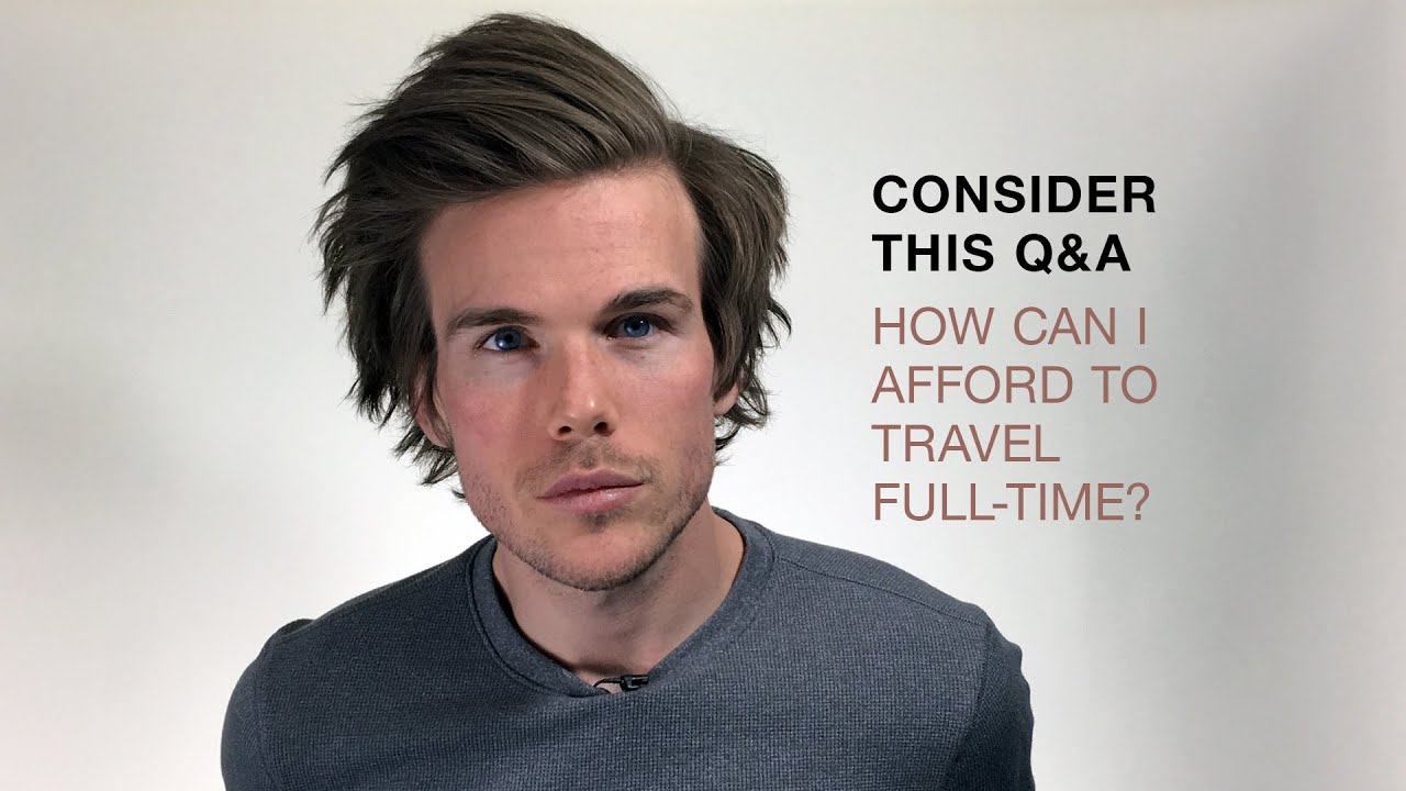 How To Travel Full Time Colin Wright How To Travel Full Time Colin Wright